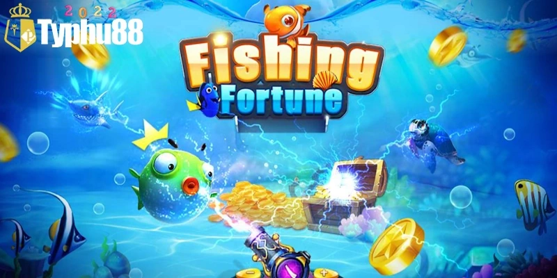 Không thể bỏ lỡ Fortune Fishing