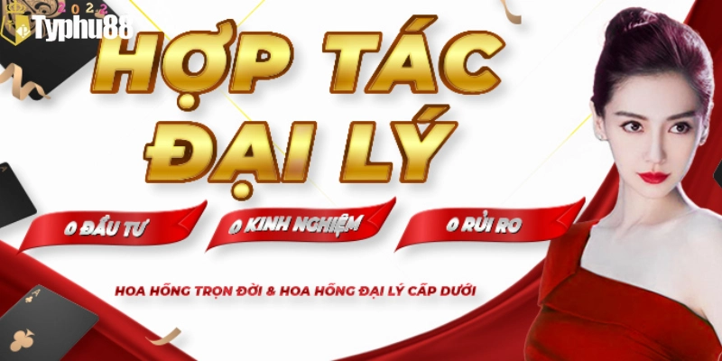 Đại lý Typhu88 - Cơ hội làm giàu không khó