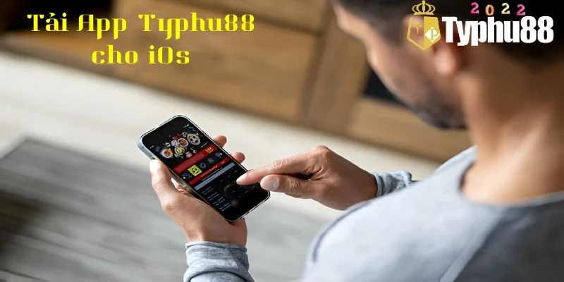 Tải app Typhu88 trên nền tảng iOs