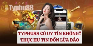 Typhu88 Có Uy Tín Không?